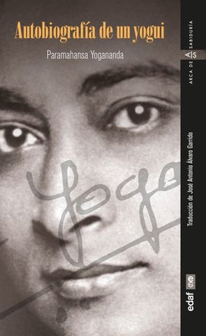AUTOBIOGRAFIA DE UN YOGUI | Paramahansa Yogananda