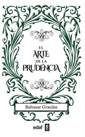 EL ARTE DE LA PRUDENCIA.. | Baltasar Gracián
