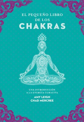 El pequeño libro de los chakras | AMY  LEIGH