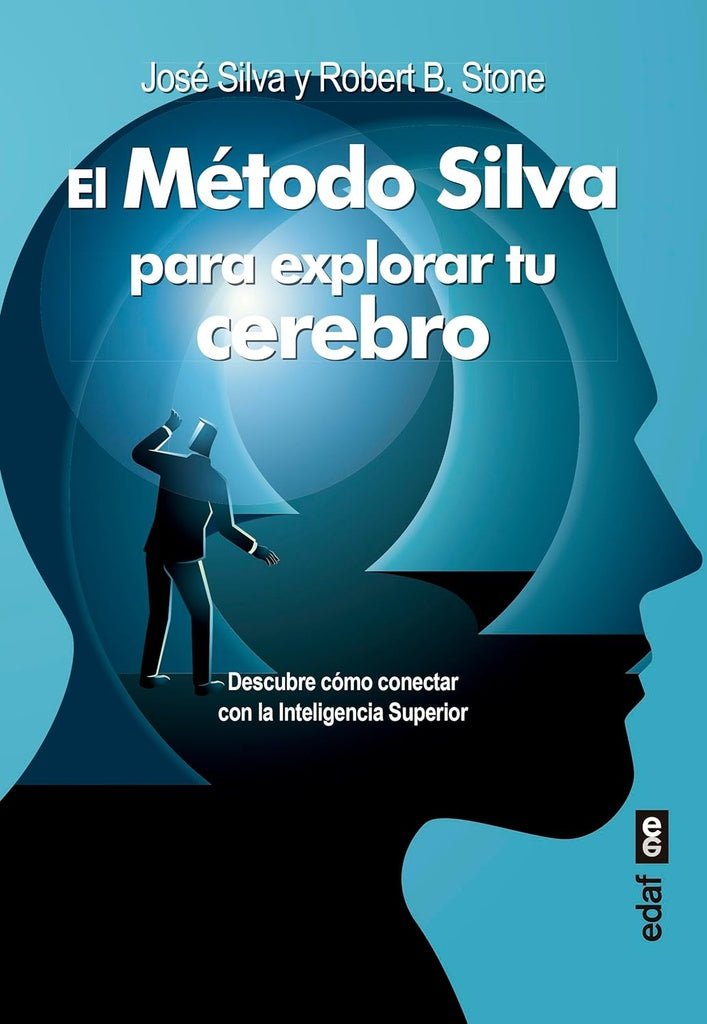 EL MÉTODO SILVA PARA EXPLORAR TU CEREBRO.. | Jose Silva