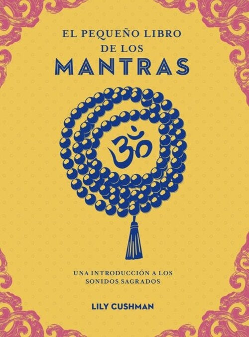 EL PEQUEÑO LIBRO DE LOS MANTRAS.. | LILY  CUSHMAN