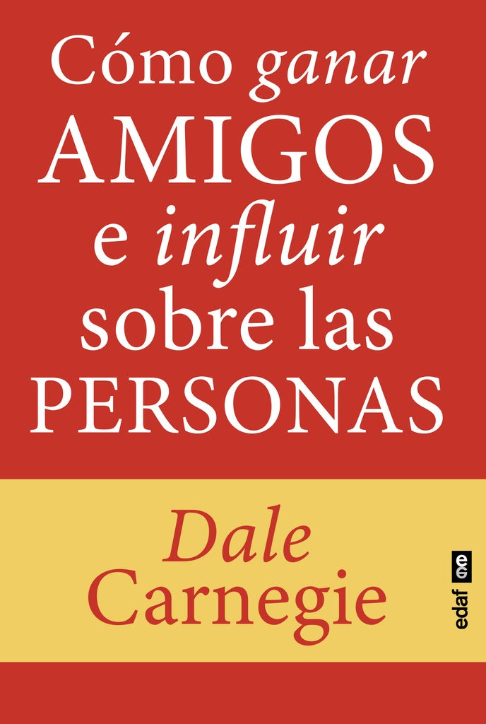 Cómo ganar amigos e influir sobre las personas | Dale  Carnegie