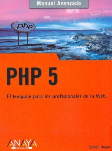 M.A. PHP 5 El lenguaje p/profecionales de la Web | Holzner