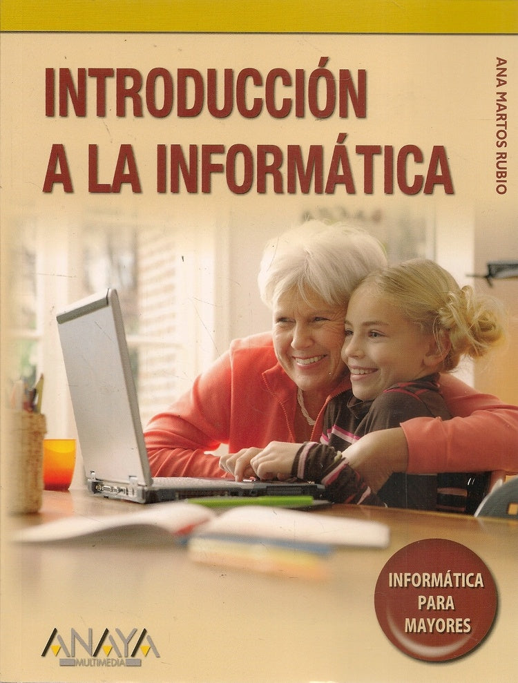 Informàtica para mayores (Introd.a la Informàtica) | Ana Martos
