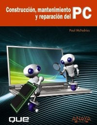 Construcción y Mantenimiento y Reparación del PC | McFedries (2009)