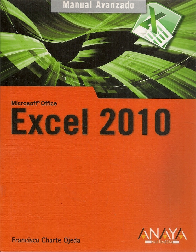 EXCEL 2010 (MANUAL AVANZADO).. | FRANCISCO  CHARTE