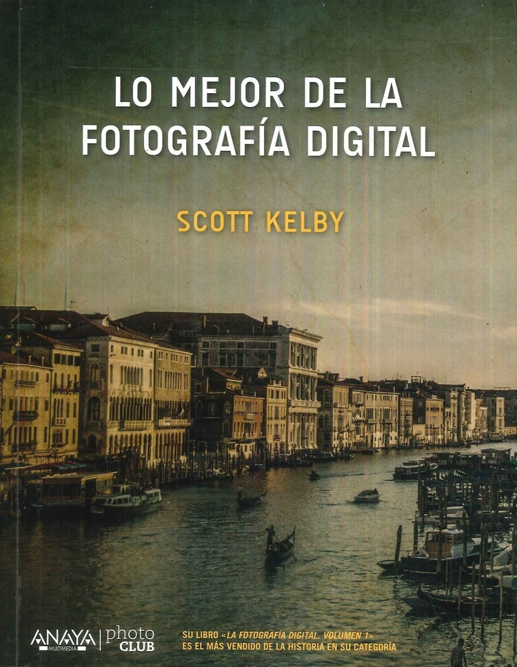 LO MEJOR DE LA FOTOGRAFIA DIGITAL | SCOTT KELBY