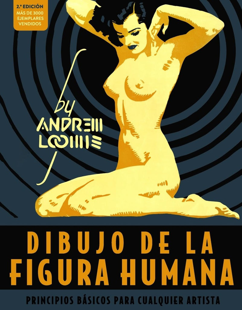 DIBUJO DE LA FIGURA HUMANA: PRINCIPIOS BASICOS PARA CUALQUIER ARTISTA.. | Andrew Loomis
