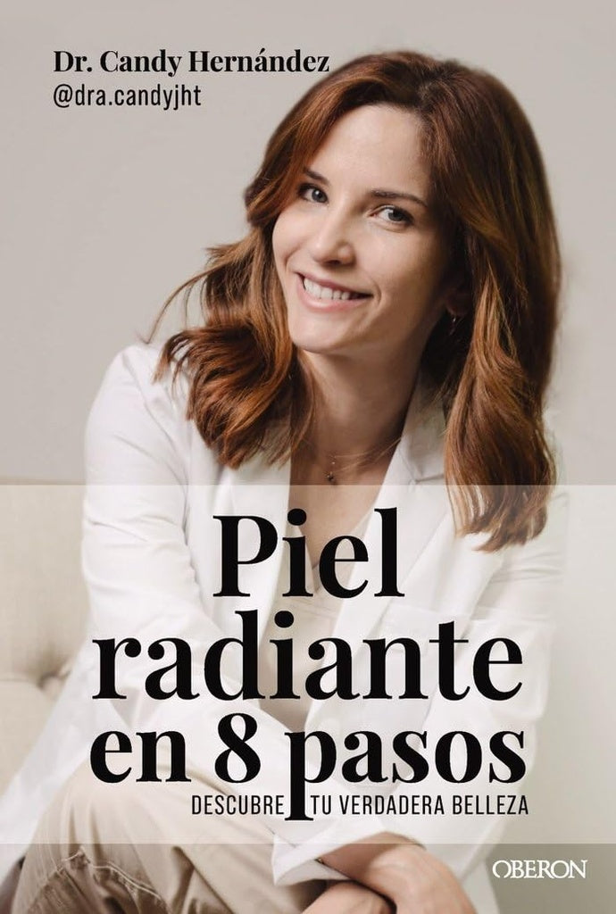 PIEL RADIANTE EN 8 PASOS.. | CANDY  HERNANDEZ