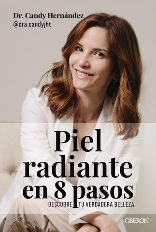 PIEL RADIANTE EN 8 PASOS.. | CANDY  HERNANDEZ
