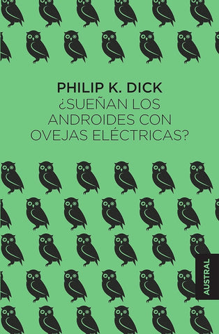 ¿SUEÑAN LOS ANDROIDES CON OVEJAS ELÉCTRICAS?.. | Philip K. Dick