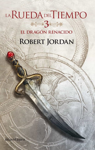 EL DRAGÓN RENACIDO (LA RUEDA DEL TIEMPO Nº 3).. | Robert  Jordan