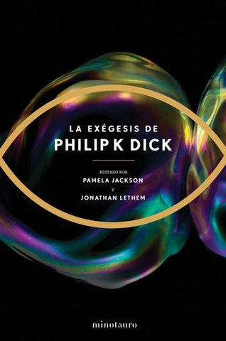 LA EXEGESIS.. | Philip K. Dick