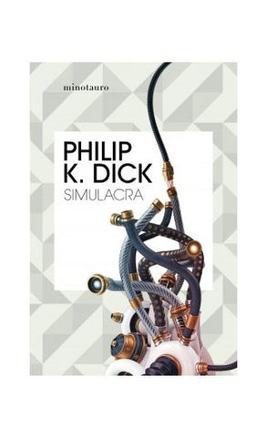 SIMULACRA .. | Philip K. Dick