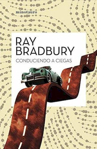 CONDUCIENDO A CIEGAS  | Ray Bradbury