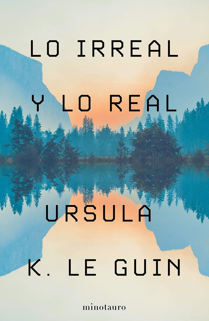 LO IRREAL Y LO REAL.. | Ursula K. Le Guin