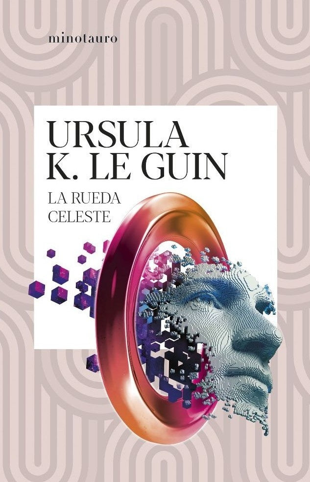 LA RUEDA CELESTE.. | Ursula K. Le Guin