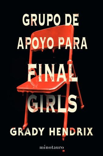 GRUPO DE APOYO PARA FINAL GIRLS .. | Grady Hendrix