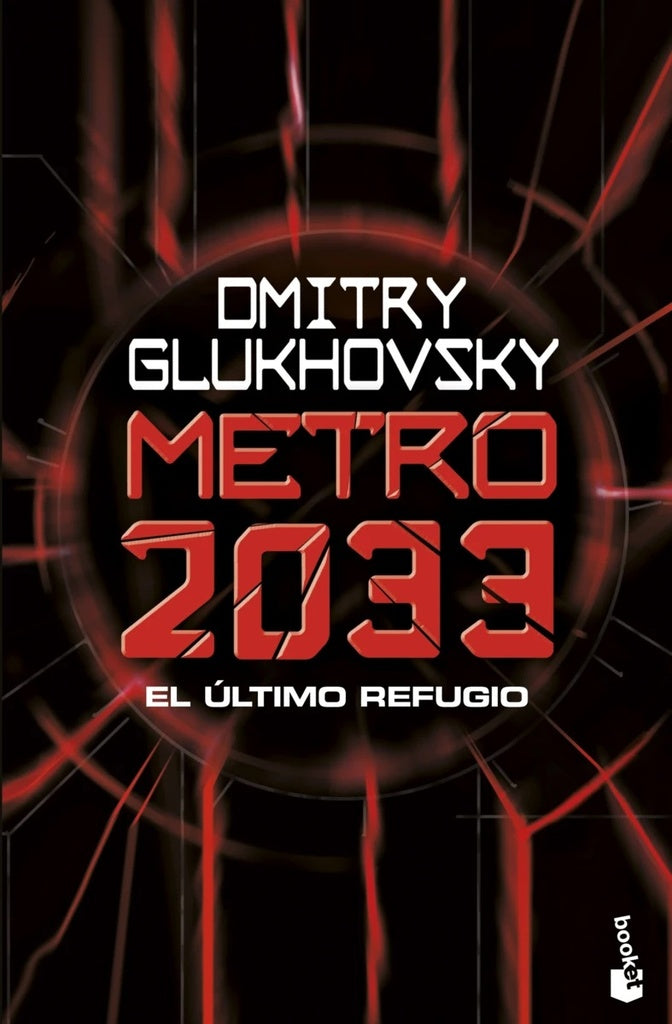 METRO 2033 EL ULTIMO REFUGIO.. | DMITRY GLUKHOVSKY