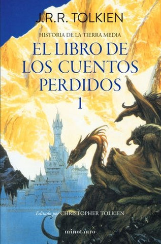 HISTORIA DE LA TIERRA MEDIA Nº 01-13: LIBRO DE LOS CUENTOS PERDIDOS 1.. | J.R.R.  TOLKIEN