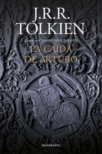 LA CAÍDA DE ARTURO.. | John Ronald Reuen Tolkien