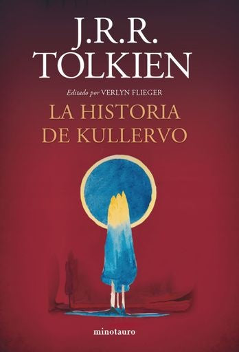 LA HISTORIA DE KULLERVO.. | John Ronald Reuen Tolkien