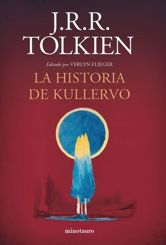 LA HISTORIA DE KULLERVO.. | John Ronald Reuen Tolkien