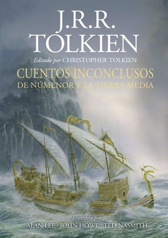 CUENTOS INCONCLUSOS ILUSTRADA POR A.LEE, J.HOWE,T.NASMITH.. | JRR Tolkien