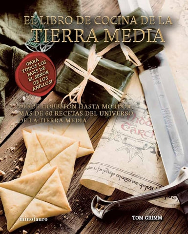 EL LIBRO DE COCINA DE LA TIERRA MEDIA.. | TOM GRIMM