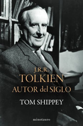 J.R.R TOLKIEN. AUTOR DEL SIGLO.. | TOM  SHIPPEY