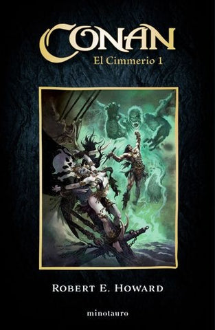 CONAN EL CIMMERIO Nº 01/06.. | Robert Ervin Howard