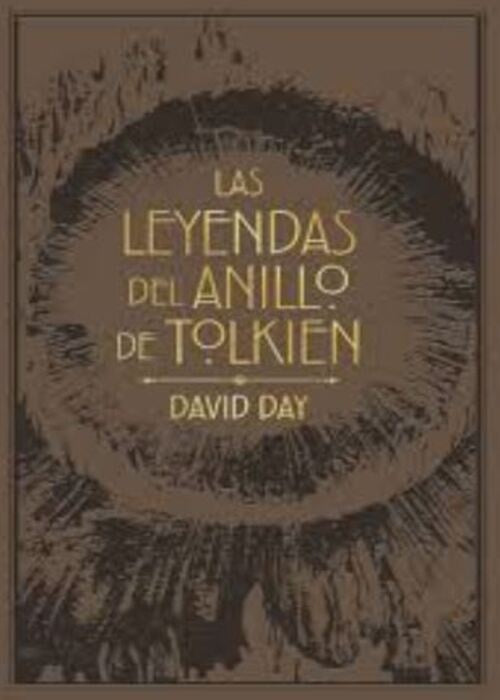 LAS LEYENDAS DEL ANILLO DE TOLKIEN.. | DAVID DAY