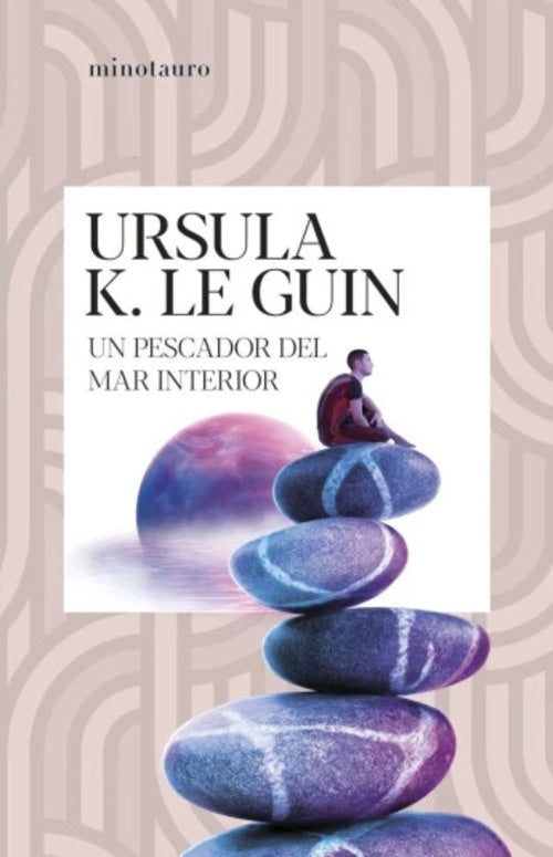 UN PESCADOR DEL MAR INTERIOR.. | Ursula K. Le Guin