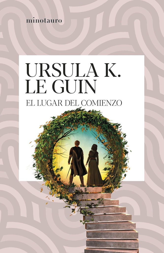 EL LUGAR DEL COMIENZO.. | Ursula K. Le Guin
