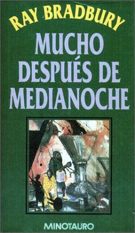Mucho después de media noche | Ray Bradbury
