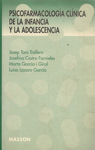 PSICOFARMACOLOGIA CLINICA DE LA INFANCIA Y LA ADOLESCENCIA.. |  Josep  Toro Trallero