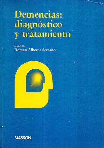 DEMENCIAS: DIAGNOSTICO Y TRATAMIENTO.. | ROMAN ALBERCA SERRANO