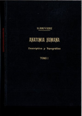 Anatomía Humana  T1,2,3 Y 4 USADOS CDA UNO | Henri  Rouviére