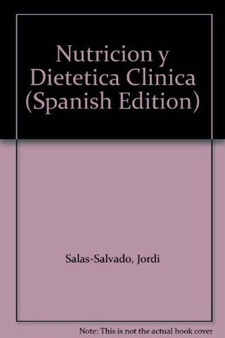 Nutricion y Dietetica Clinica (Spanish Edition) | Jordi Salas-Salvado