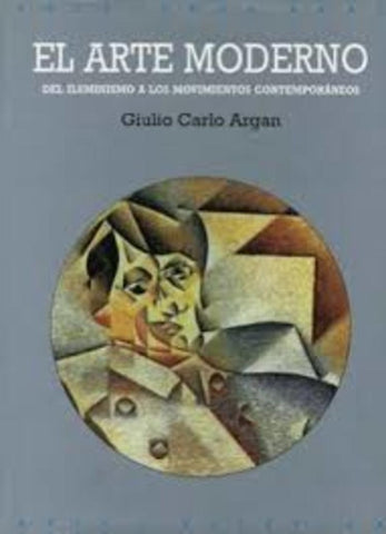 EL ARTE MODERNO | Giulio Carlo Argan