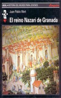 El reino nazarí de Granada | Juan Pablo Wert