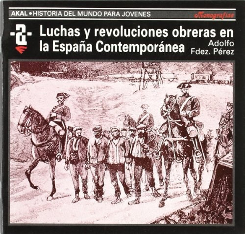 Luchas y revoluciones obreras en la España contemporánea | Adolfo Fernández