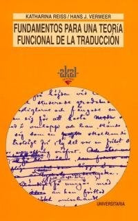 Fundamentos para una teoría funcional de la traducción | Reiss, Vermeer