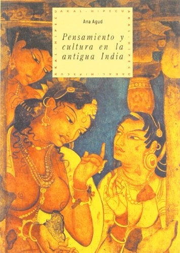 Pensamiento y cultura en la antigua India | Ana Agud