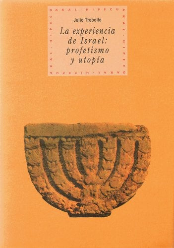 Experiencia de Israel: profetismo y utopía