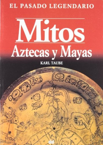 Mitos aztecas y mayas | Tambe-Pérez Humanes