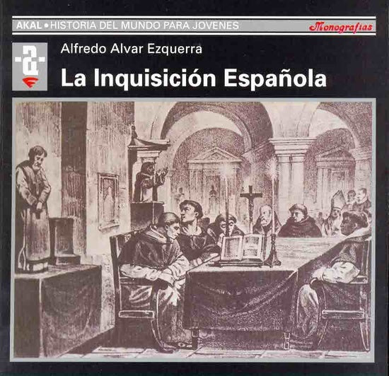 La Inquisición Española | Alfredo Alvar Ezquerra