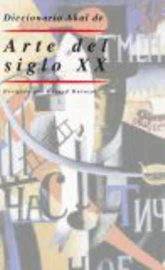 Diccionario Akal de Arte del Siglo XX | Gérard Durozoi (dir.)