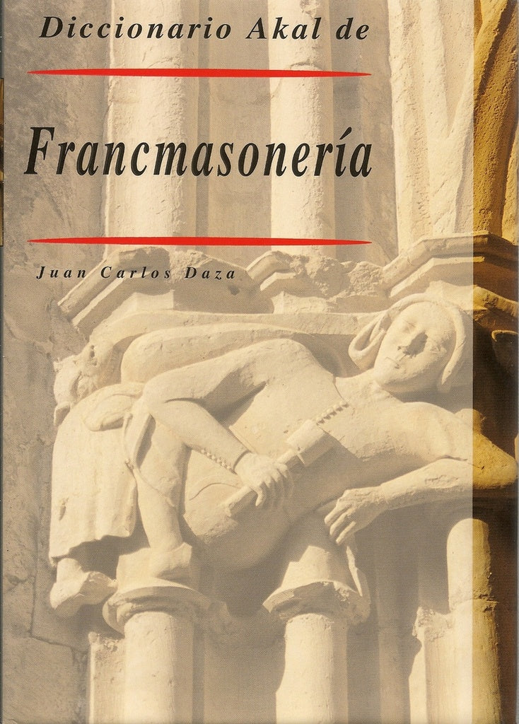 Diccionario Akal de Francmasonería | Juan Carlos Daza