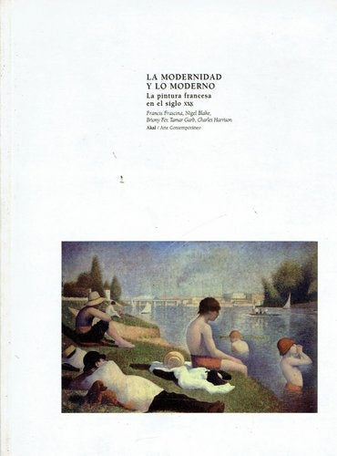La modernidad y lo moderno | Blake, Fer, Frascina, Garb, Harrison, Benassar